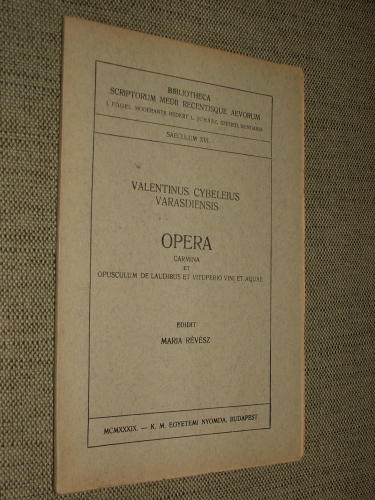CYBELEIUS, Valentinus Varasdiensis: Opera