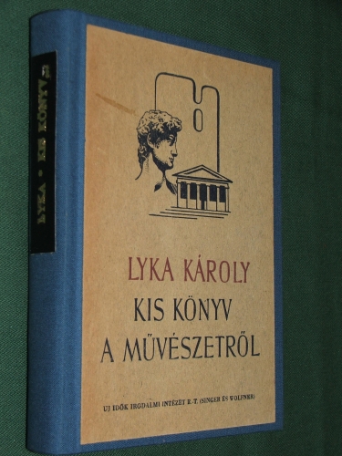 LYKA Károly: Kis könyv a művészetről  V. kiadás