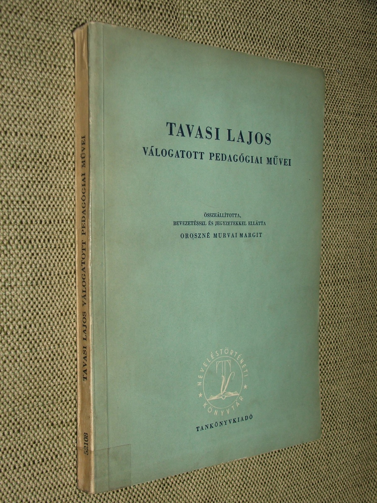 TAVASI Lajos: Válogatott pedagógiai művei