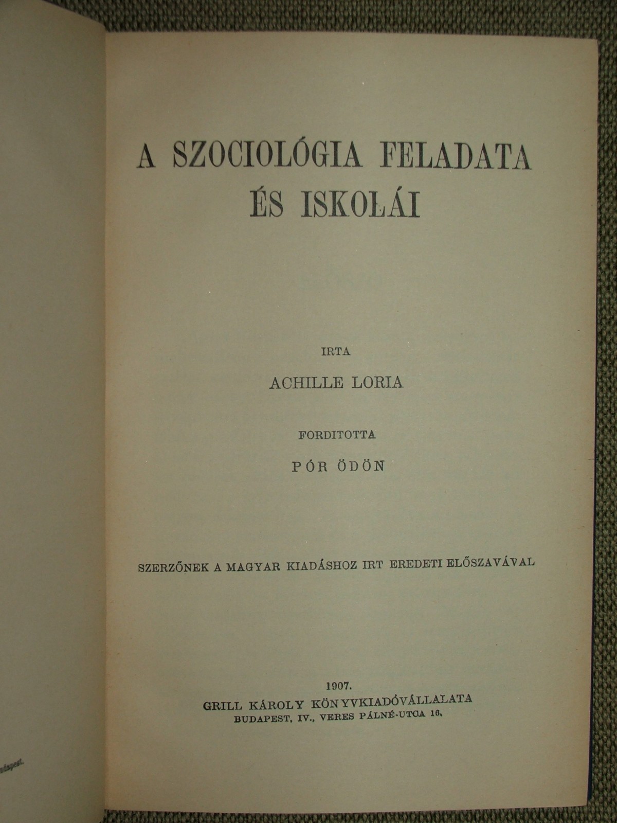 LORIA, Achille: A szociológia feladata és iskolái