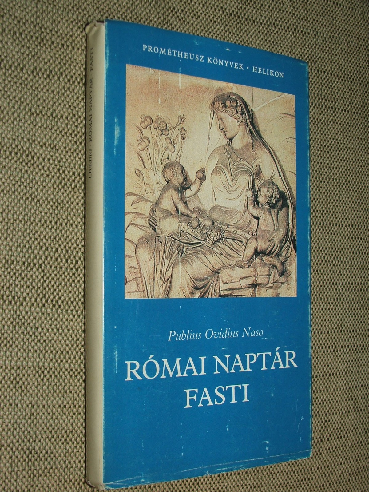 OVIDIUS Publius Naso: Római naptár Fasti